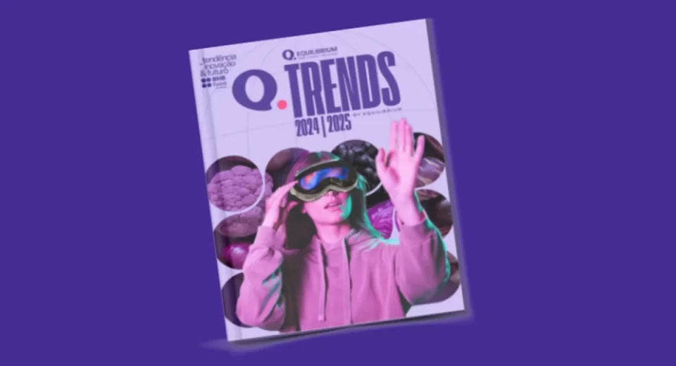 Conheça a 6ª edição do relatório de tendências QTrends